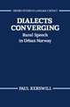 Dialects Converging: Rural Speech in Urban Norway