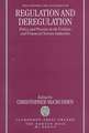 Regulation and Deregulation: Policy and Practice in the Utilities and Financial Services Industries