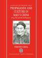 Propaganda and Culture in Mao's China: Deng Tuo and the Intelligentsia