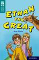 Oxford Reading Tree TreeTops Reflect: Oxford Level 16: Ethan the Great