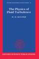 The Physics of Fluid Turbulence