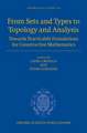 From Sets and Types to Topology and Analysis: Towards practicable foundations for constructive mathematics