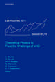 Theoretical Physics to Face the Challenge of LHC: Lecture Notes of the Les Houches Summer School: Volume 97, August 2011