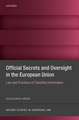 Official Secrets and Oversight in the EU: Law and Practices of Classified Information