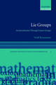 Lie Groups: An Introduction Through Linear Groups