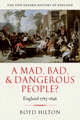 A Mad, Bad, and Dangerous People?: England 1783-1846