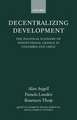 Decentralizing Development: The Political Economy of Institutional Change in Colombia and Chile