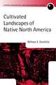 Cultivated Landscapes of Native North America