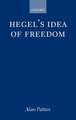 Hegel's Idea of Freedom