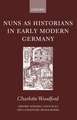 Nuns as Historians in Early Modern Germany