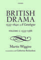 British Drama 1533-1642: A Catalogue: Volume 1: 1533-1566