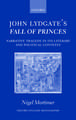 John Lydgate's Fall of Princes: Narrative Tragedy in its Literary and Political Contexts