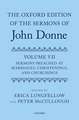 The Oxford Edition of the Sermons of John Donne, Volume VII: Sermons Preached at Marriages, Christenings, and Churchings