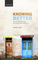 Knowing Better: Virtue, Deliberation, and Normative Ethics