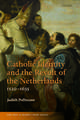 Catholic Identity and the Revolt of the Netherlands, 1520-1635