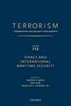 TERRORISM: COMMENTARY ON SECURITY DOCUMENTS VOLUME 113: ommentary on Security Documents, Piracy and International Maritime Security