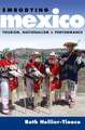 Embodying Mexico: Tourism, Nationalism, and Performance