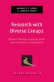 Research with Diverse Groups: Research Designs and Multivariate Latent Modeling for Equivalence