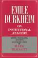 Emile Durkheim on Institutional Analysis