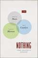 Nothing: Three Inquiries in Buddhism