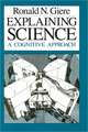 Explaining Science: A Cognitive Approach