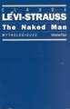 The Naked Man: Mythologiques, Volume 4