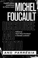 "Discourse and Truth" and "Parresia"