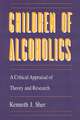 Children of Alcoholics: A Critical Appraisal of Theory and Research