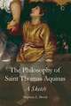 The Philosophy of Saint Thomas Aquinas