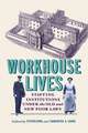Workhouse Lives: Staffing Institutions Under the Old and New Poor Laws