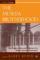 The Muslim Brotherhood: The Organization and Policies of a Global Islamist Movement