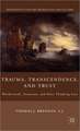 Trauma, Transcendence, and Trust: Wordsworth, Tennyson, and Eliot Thinking Loss