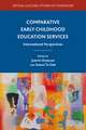 Comparative Early Childhood Education Services: International Perspectives