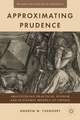 Approximating Prudence: Aristotelian Practical Wisdom and Economic Models of Choice