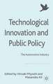 Technological Innovation and Public Policy: The Automotive Industry