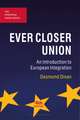 Ever Closer Union: An Introduction to European Integration