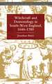 Witchcraft and Demonology in South-West England, 1640-1789