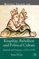 Kingship, Rebellion and Political Culture: England and Germany, c.1215 - c.1250