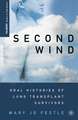 Second Wind: Oral Histories of Lung Transplant Survivors