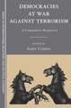 Democracies at War against Terrorism: A Comparative Perspective