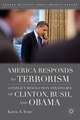 America Responds to Terrorism: Conflict Resolution Strategies of Clinton, Bush, and Obama