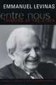 Entre Nous: Essays on Thinking-Of-The-Other