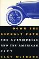 Down the Asphalt Path – The Automobile & the American City (Paper)