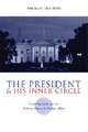 The President & His Inner Circle – Leadership Style & the Advisory Process in Foreign Affairs