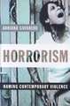 Horrorism – Naming Contemporary Violence