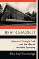 Brain Magnet – Research Triangle Park and the Idea of the Idea Economy