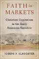 Faith in Markets – Christian Capitalism in the Early American Republic