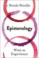 Epistenology – Wine as Experience