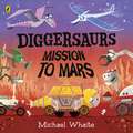 Diggersaurs Mission to Mars