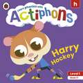 Actiphons Level 1 Book 17 Harry Hockey: Learn phonics and get active with Actiphons!